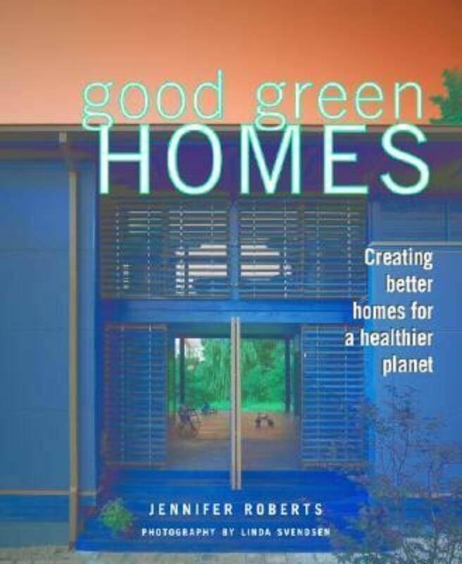 

Good Green Homes,Hardcover,ByJennifer Roberts