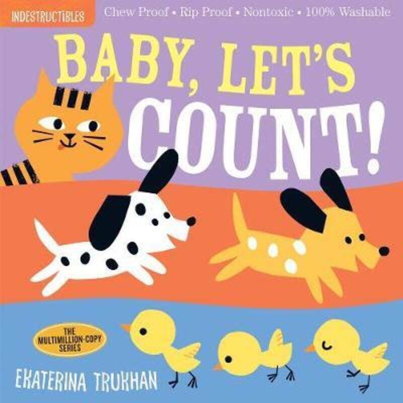 

Indestructibles: Baby, Let's Count!: Chew Proof * Rip Proof * Nontoxic * 100% Washable (Book for Bab,Paperback, By:Trukhan, Ekaterina - Pixton, Amy