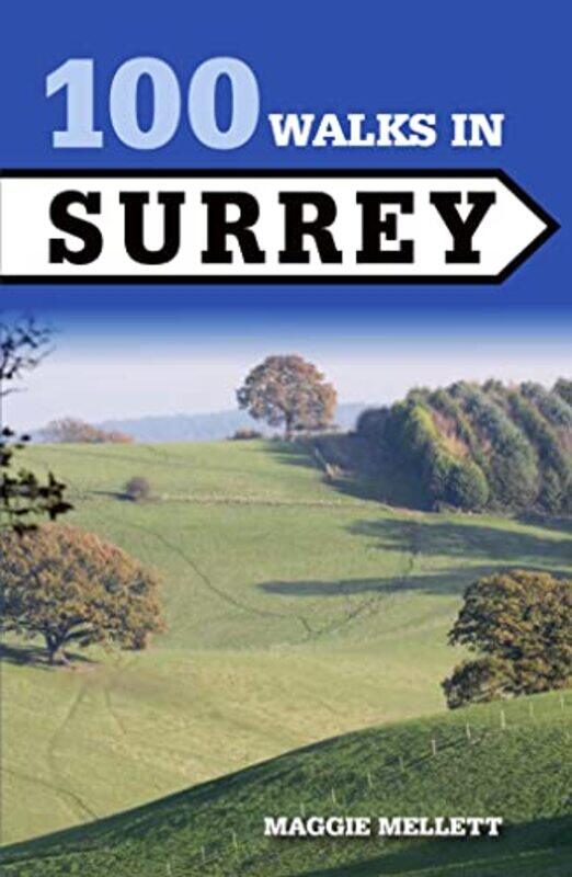 

100 Walks in Surrey by Maggie Mellett-Paperback