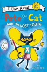 Pete the Cat and the Lost Tooth , Paperback by James Dean