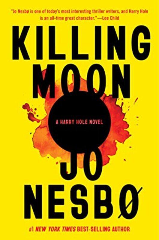 

Killing Moon A Harry Hole Novel 13 By Nesbo, Jo - Kinsella, Sean Hardcover