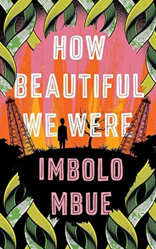 

How Beautiful We Were by Imbolo Mbue-Paperback