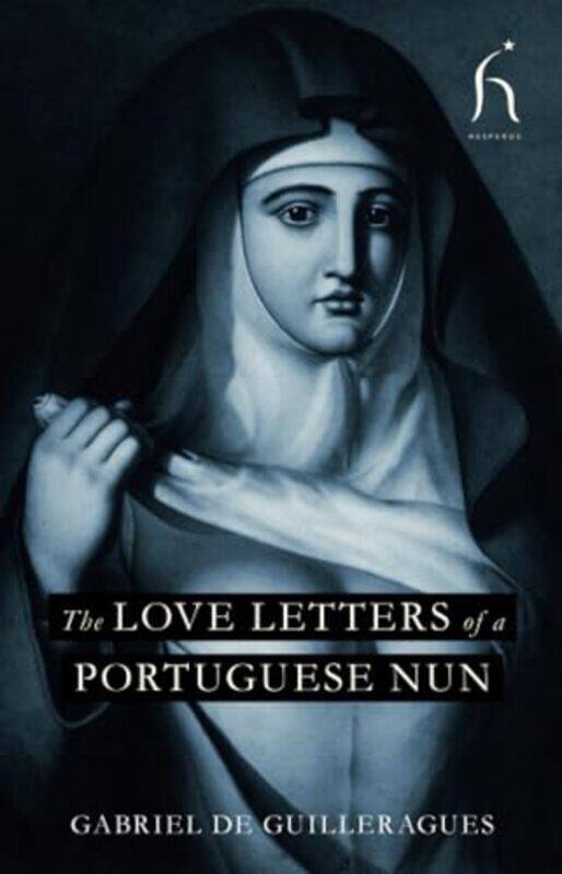 

The Love Letters of a Portuguese Nun by Guilleragues-Paperback