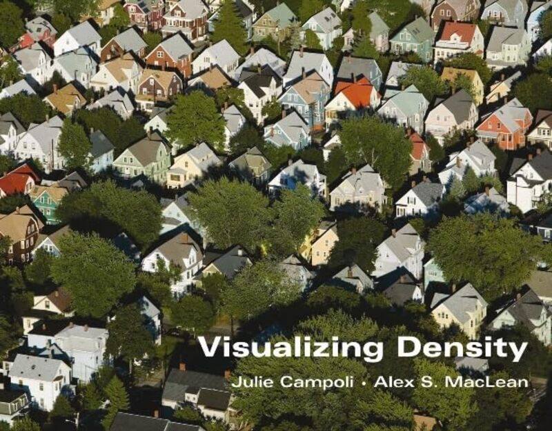 

Visualizing Density by Julie Campoli-Paperback