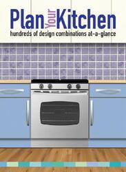 Plan Your Kitchen: hundreds of design combinations at-a-glance (At a Glance).paperback,By :Lorrie Mack