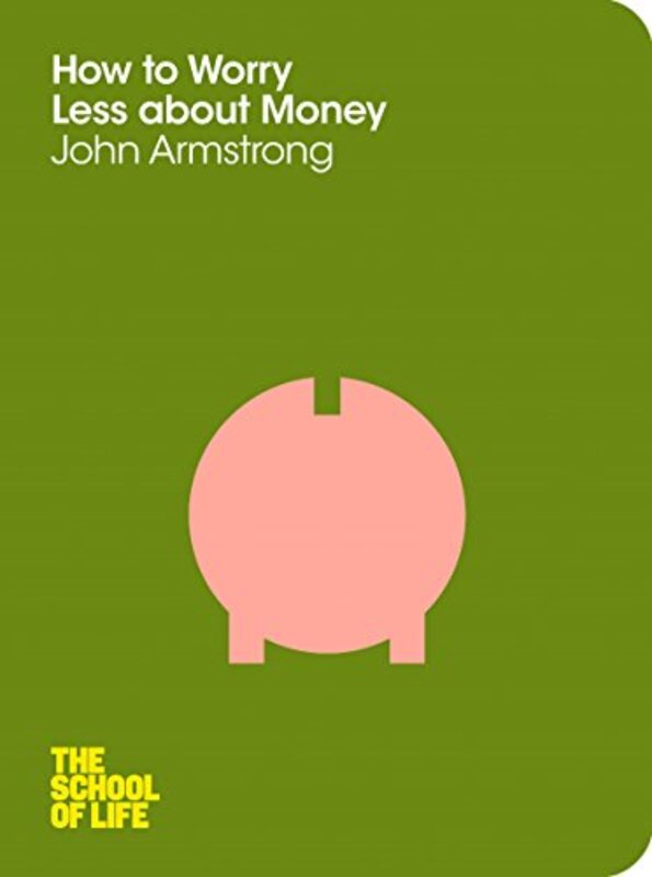 How to Worry Less About Money, Paperback Book, By: John Armstrong