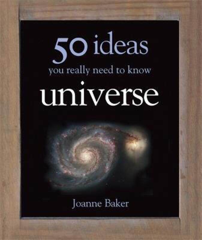 

50 Universe Ideas You Really Need to Know (50 Ideas You Really Need/Know).Hardcover,By :Joanne Baker