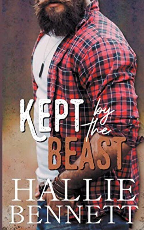

Kept By The Beast by Hallie Bennett-Paperback
