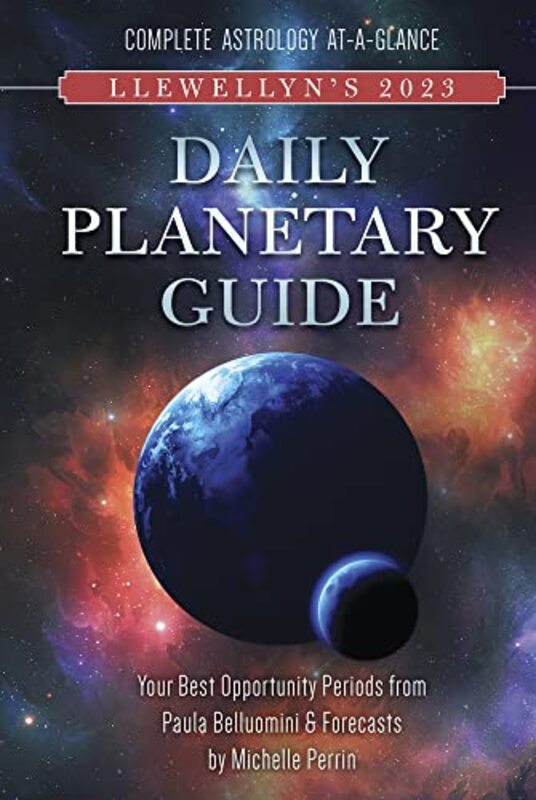 Llewellyns 2023 Daily Planetary Guide: Complete Astrology At-A-Glance,Paperback by Publications, Llewellyn