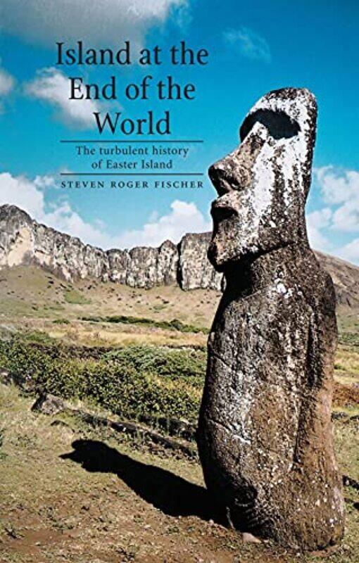 

Island at the End of the World by Steven Roger Fischer-Paperback