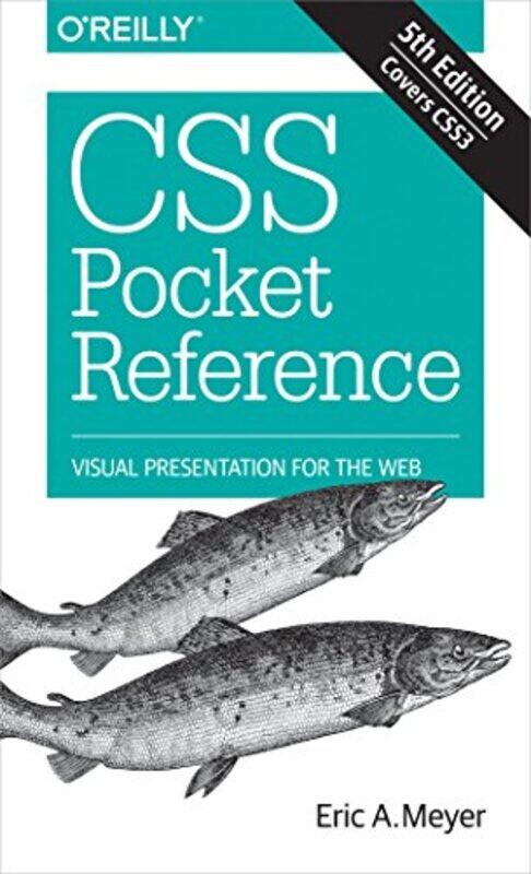 

CSS Pocket Reference: Visual Presentation for the Web,Paperback,by:Meyer, Eric A.