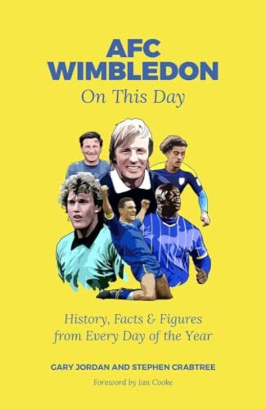 

AFC Wimbledon On This Day by Gary JordanStephen Crabtree-Hardcover