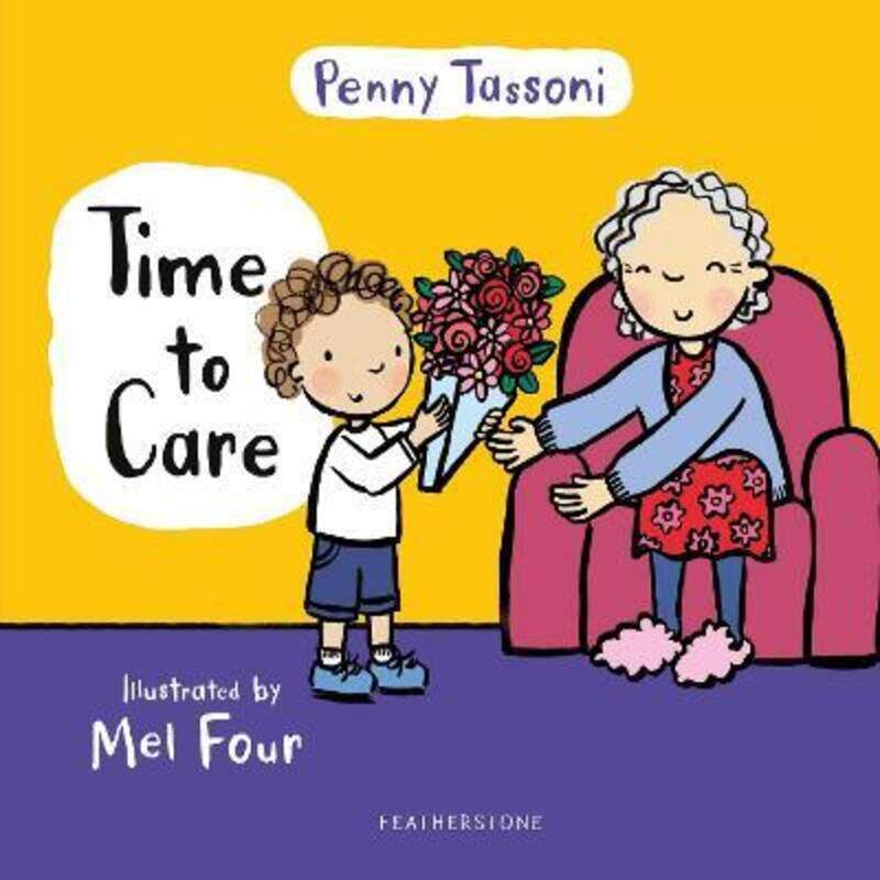 

Time to Care: Explore empathy and kindness with your little one.Hardcover,By :Tassoni, Penny - Four, Mel