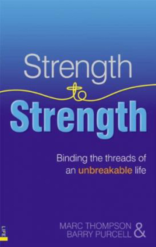 

Strength to Strength: Binding the threads of an unbreakable life, Paperback Book, By: Marc Thompson