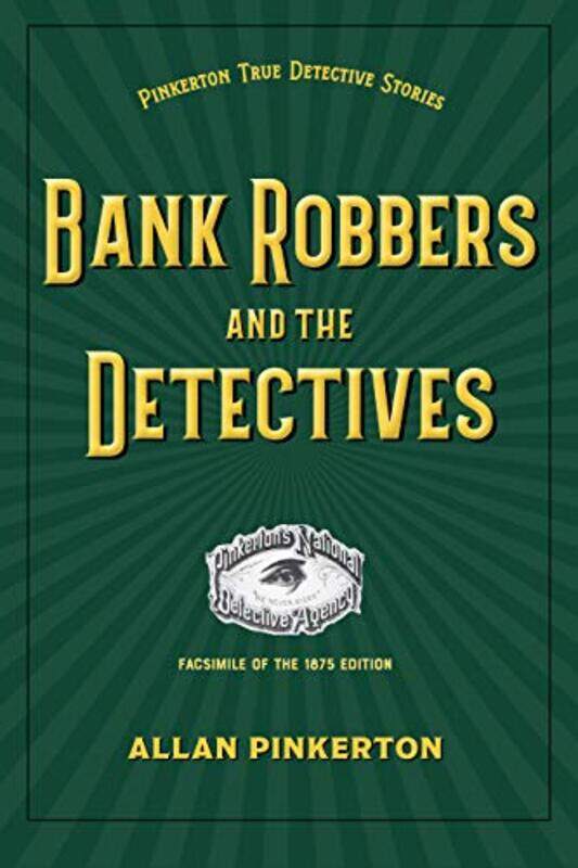 

Bank Robbers And The Detectives By Pinkerton Allan - Paperback