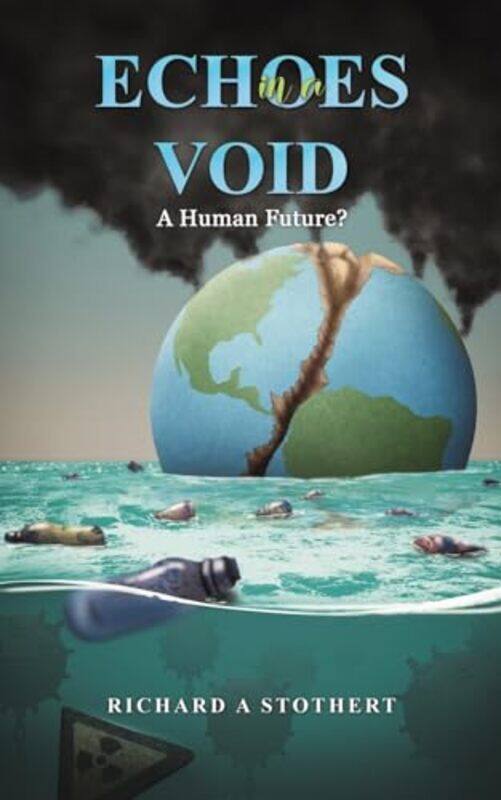 

Echoes in a Void by Richard A Stothert-Paperback