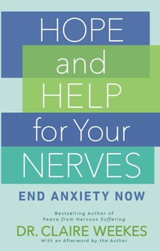 

Hope And Help For Your Nerves End Anxiety Now By Claire Weekes Paperback