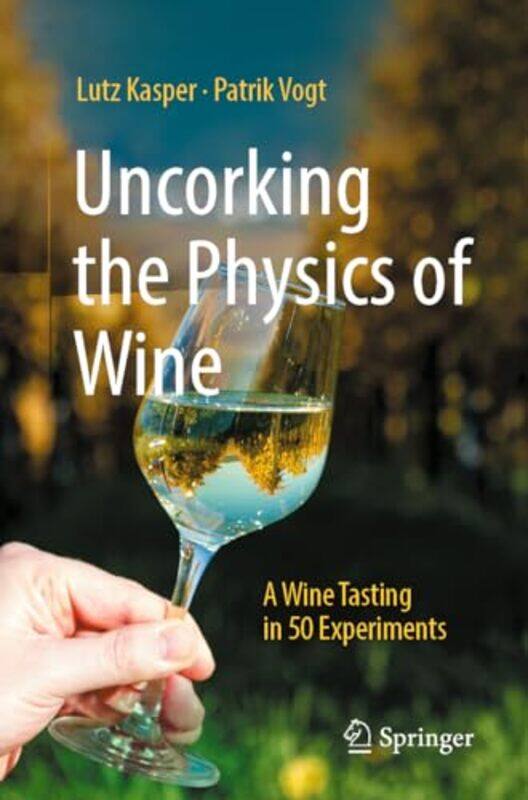 

Uncorking the Physics of Wine by Hoa Hoang-Paperback