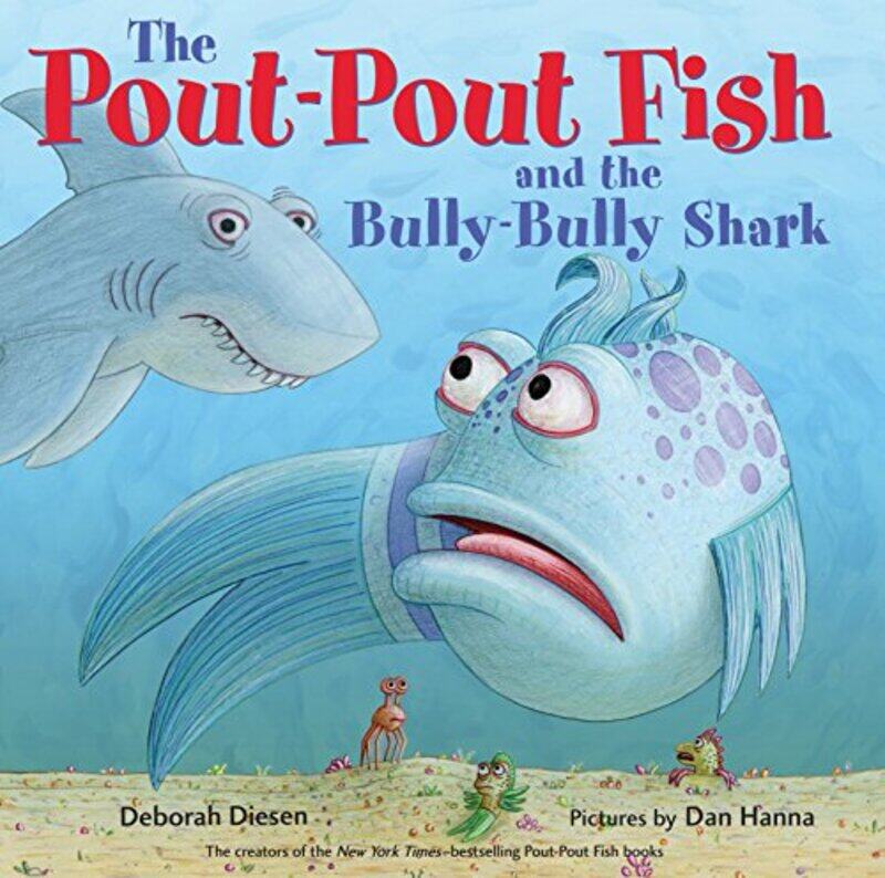 

Pout Pout Fish Bully Bully Shark By Diesen Deborah - Hardcover