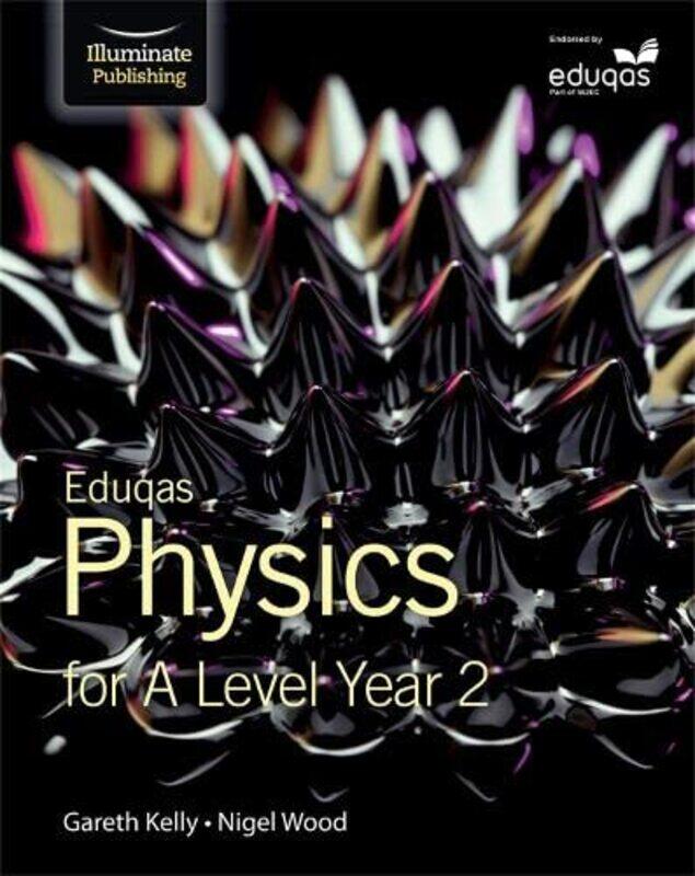 

Eduqas Physics for A Level Year 2 Student Book by Eileen Kennedy-MooreMichele Borba-Paperback