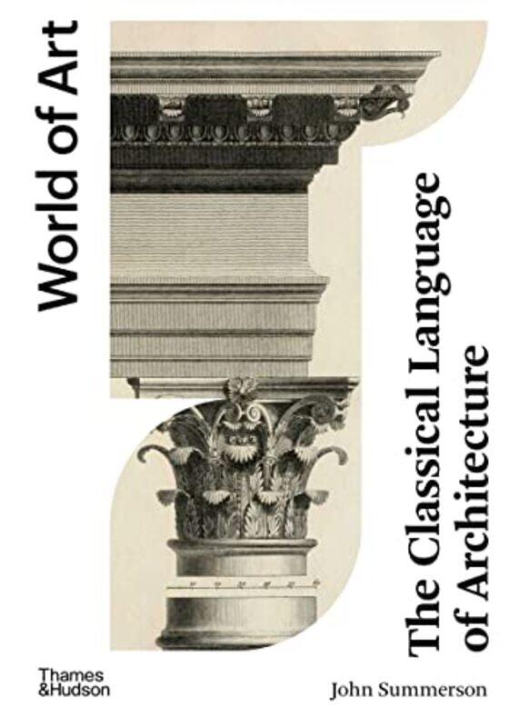 

The Classical Language of Architecture by John Summerson-Paperback