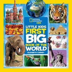 National Geographic Little Kids First Big Book of the World, Hardcover Book, By: Elizabeth Carney
