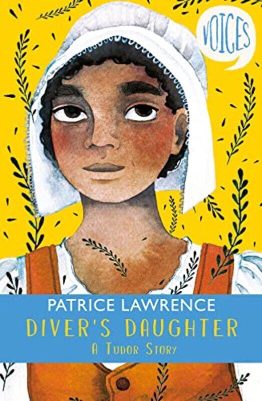 

Divers Daughter A Tudor Story Voices 2 by Patrice Lawrence-Paperback