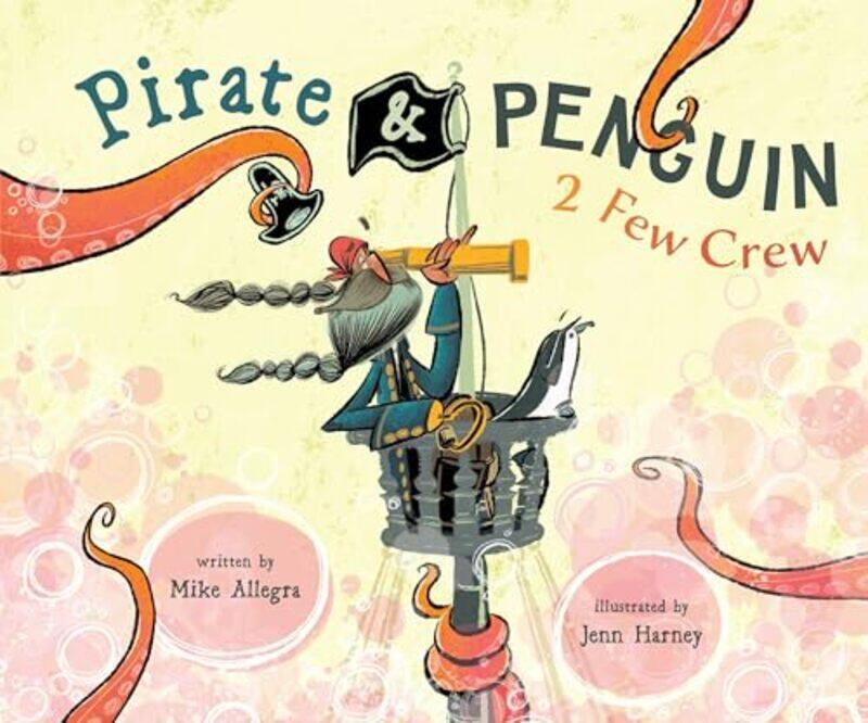 

Pirate And Penguin 2 Few Crew By Allegra Mike - Hardcover