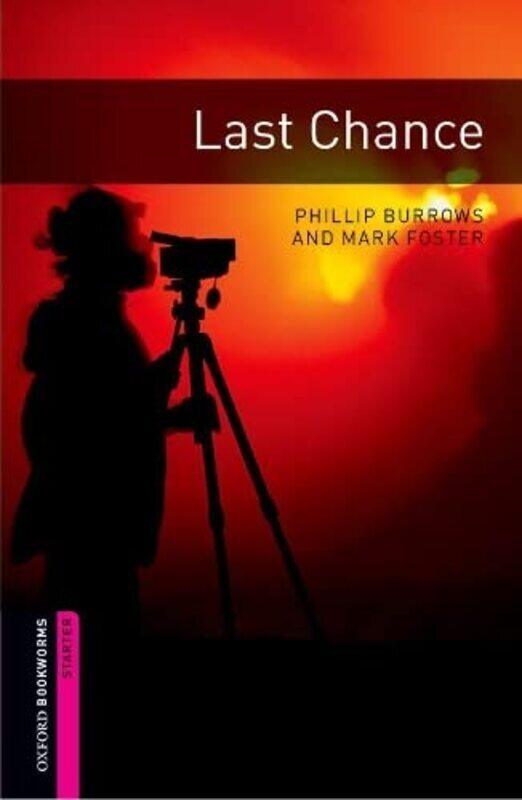 

Oxford Bookworms Library: Starter Level:: Last Chance Audio Pack Paperback by Burrows, Phillip - Foster, Mark
