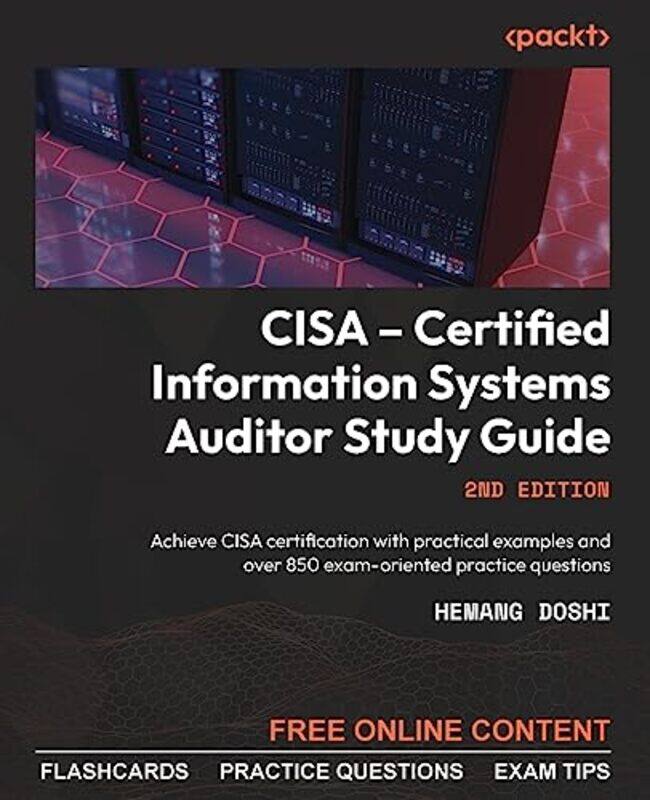 

Cisa Certified Information Systems Auditor Study Guide Achieve Cisa Certification With Practical By Doshi, Hemang Paperback