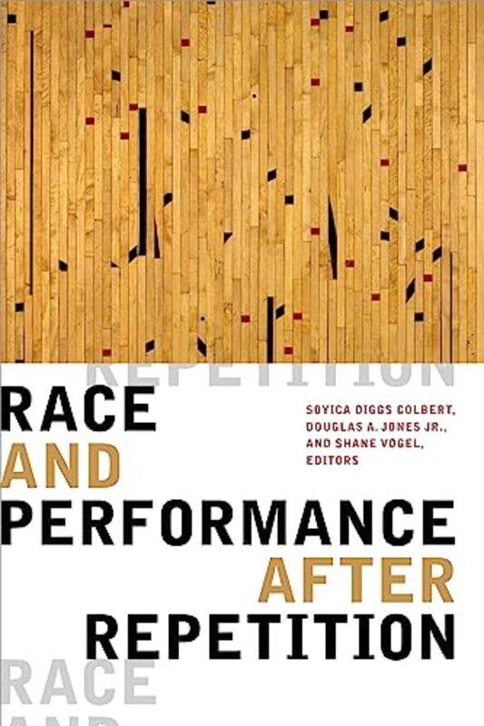 

Race and Performance after Repetition by Carol Matchett-Paperback