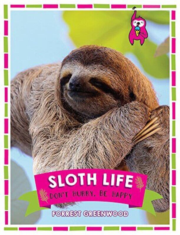 

Sloth Life, Hardcover Book, By: Forrest Greenwood