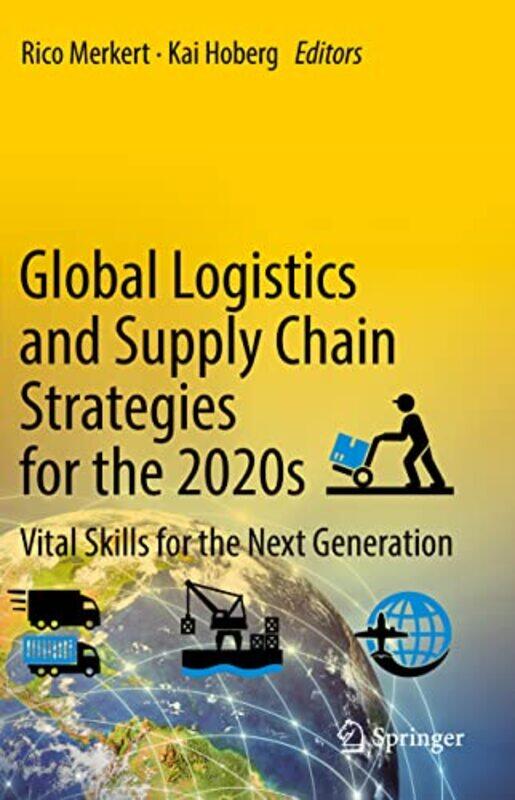 

Global Logistics and Supply Chain Strategies for the 2020s by Rico MerkertKai Hoberg-Hardcover