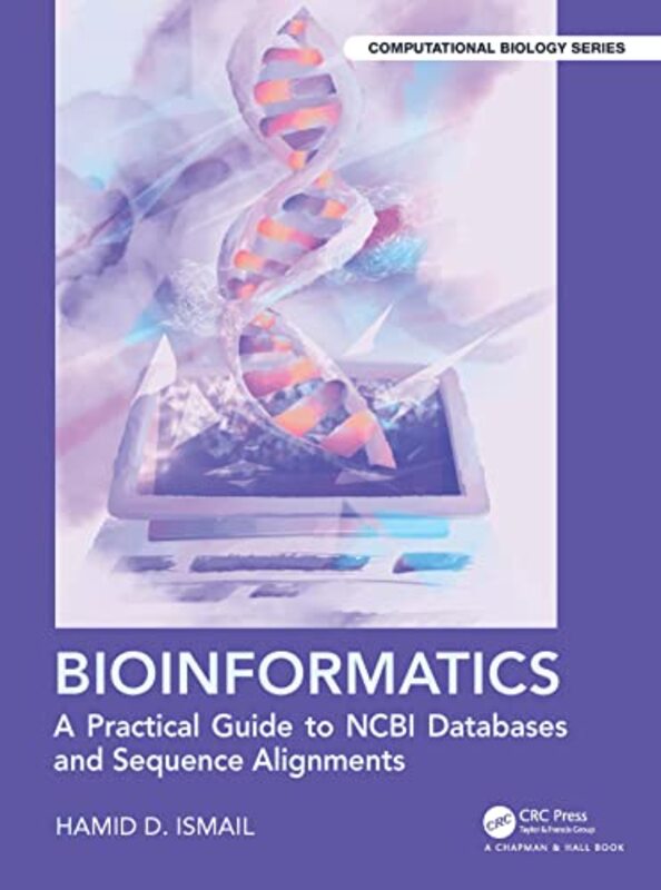 Bioinformatics by Hamid D NC A&T State University, North Carolina, USA Ismail-Hardcover