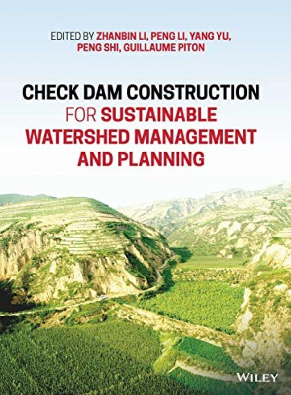 

Check Dam Construction For Sustainable Watershed Management And Planning By Zhanbin Xi'An Unive...Hardcover