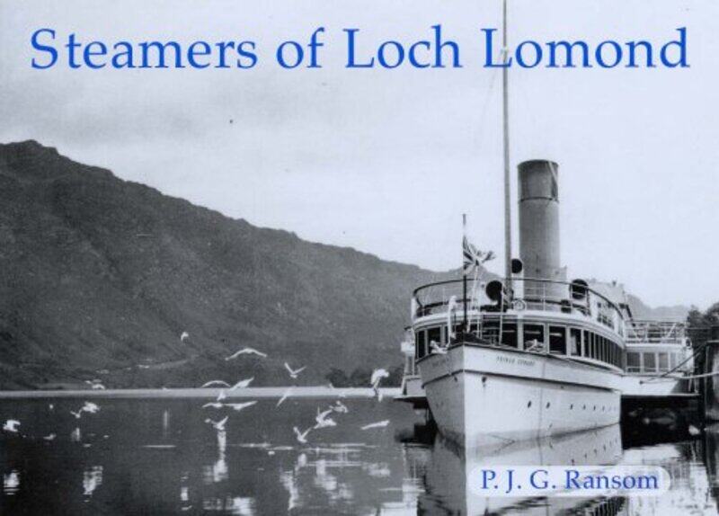

Steamers of Loch Lomond by P J G Ransom-Paperback