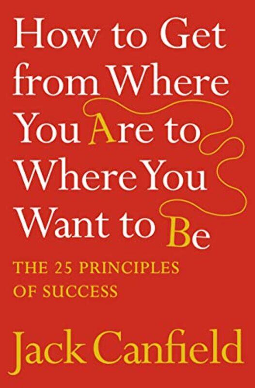 

How to Get from Where You Are to Where You Want to Be by Jesse RussellRonald Cohn-Paperback