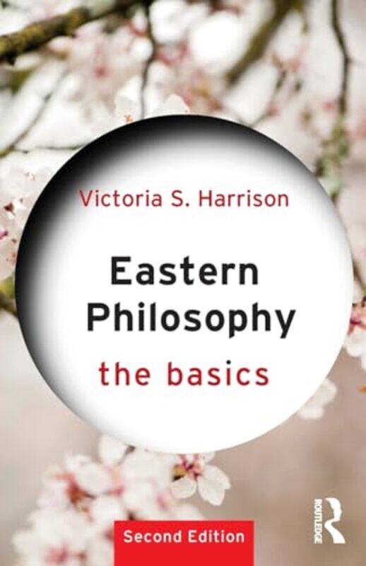 

Eastern Philosophy The Basics by Victoria S University of Glasgow, UK Harrison-Paperback