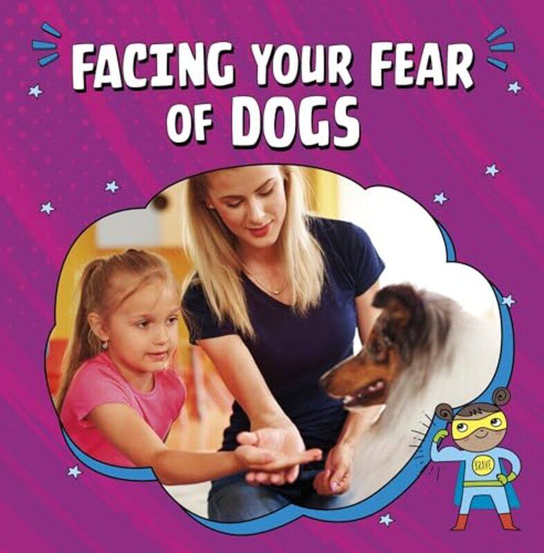 

Facing Your Fear of Dogs by Patricia HubbardG Brian Karas-Hardcover