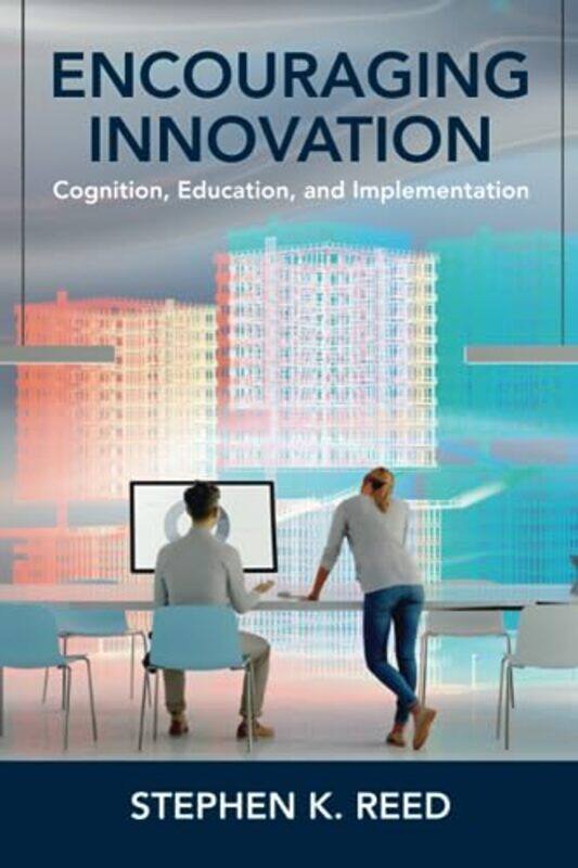 

Encouraging Innovation by Stephen K San Diego State University Reed-Paperback