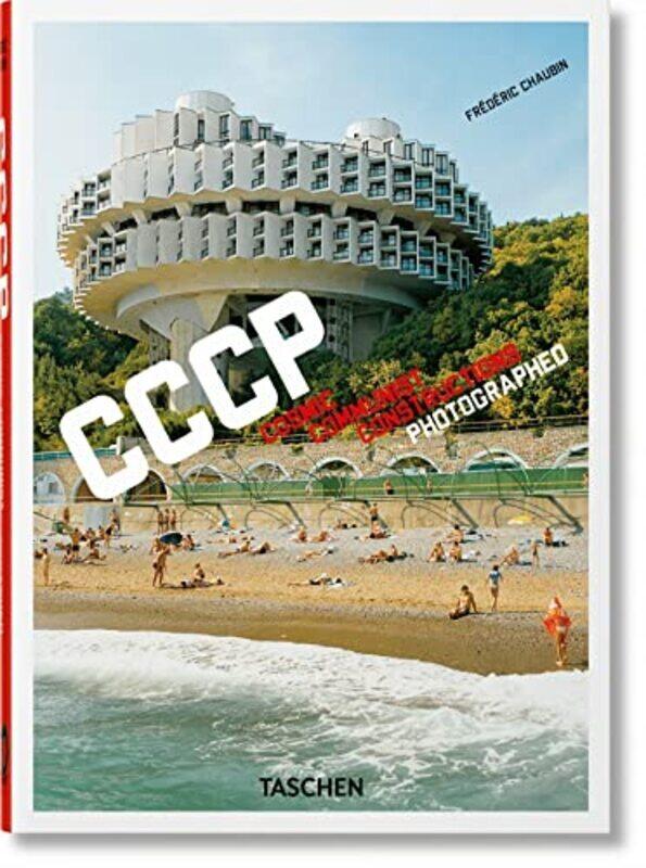

Frederic Chaubin. CCCP. Cosmic Communist Constructions Photographed. 40th Ed. , Hardcover by Frederic Chaubin