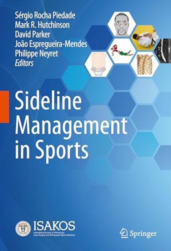 

Sideline Management In Sports By Rocha Piedade, Sergio - Hutchinson, Mark R. - Parker, David - Espregueira-Mendes, Joao - Neyret, Phi - Hardcover