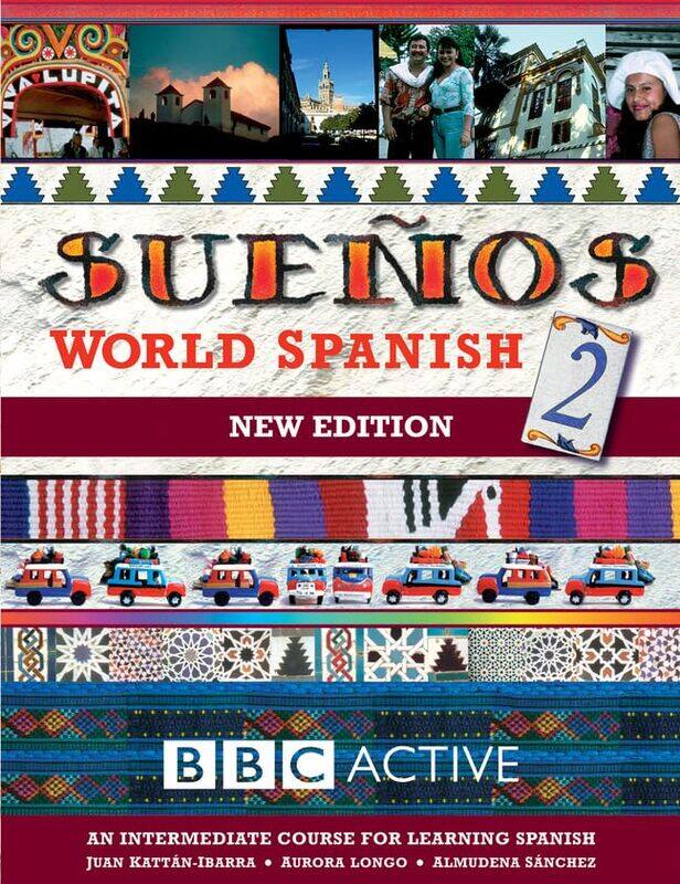 

SUENOS WORLD SPANISH 2 INTERMEDIATE COURSE BOOK NEW EDITION by Almudena SanchezAurora LongoJuan Kattan-Paperback