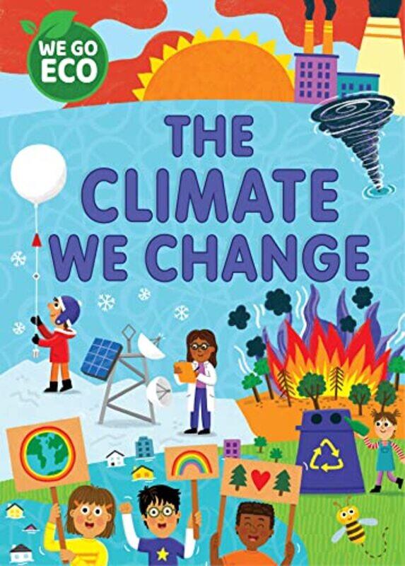 

WE GO ECO: The Climate We Change by Katie WoolleySophie Foster -Paperback