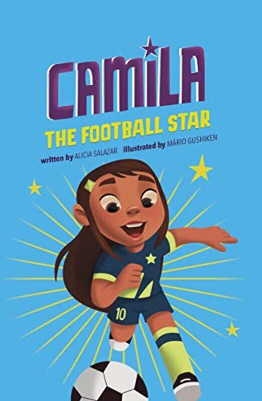 

Camila the Football Star by Alicia SalazarMario Gushiken-Paperback