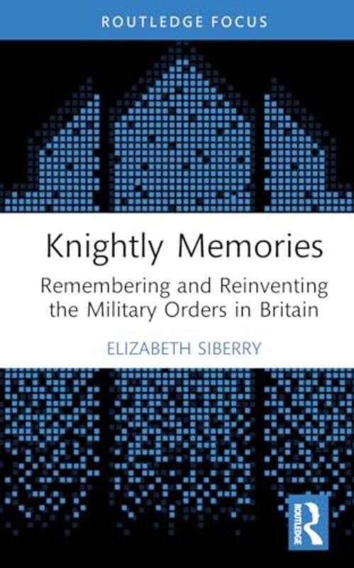 

Knightly Memories by Elizabeth Siberry -Hardcover