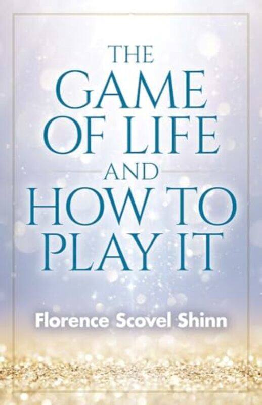 

Game Of Life And How To Play It by Florence Scovel - Paperback