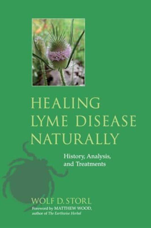 

Healing Lyme Disease Naturally by Wolf D Storl-Paperback