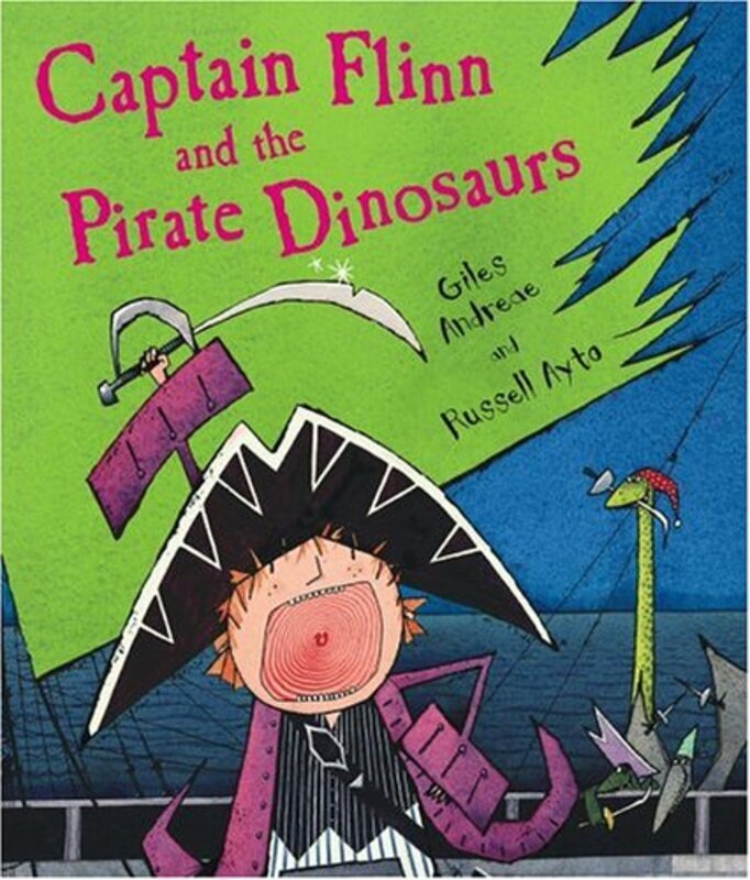 

Captain Flinn and the Pirate Dinosaurs,Hardcover by Andreae, Giles - Ayto, Russell