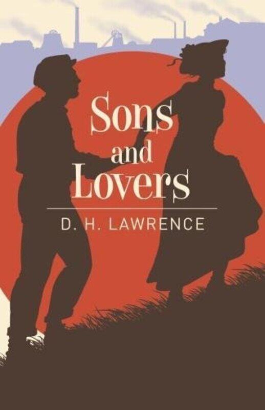

Sons and Lovers, Paperback Book, By: D H Lawrence